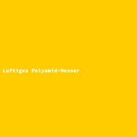 Luftiges Polyamid-Messer