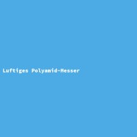 Luftiges Polyamid-Messer