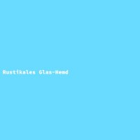 Rustikales Glas-Hemd